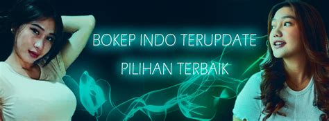 situs bokep indo terupdate|Bokep indo terupdate